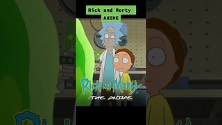 Rick and Morty ANIME