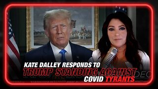 Election COVID: Kate Dalley Responds to Trump Taking a Stand Against 'COVID Tyrants'