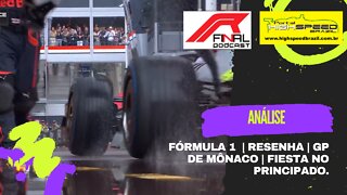 GP de Mônaco | R Final Podcast | Análise | Fórmula 1 | Fiesta no Principado.