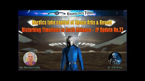 Nordics take control of Space Arks & Reveal Disturbing Timelines to Earth Alliance –JP Update No.27