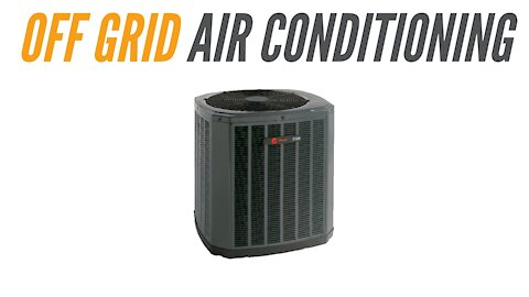 Off Grid Central Air Conditioning with Trane VX