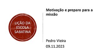 Lição da escola sabatina: Motivação e preparo para a missão. 09.11.2023