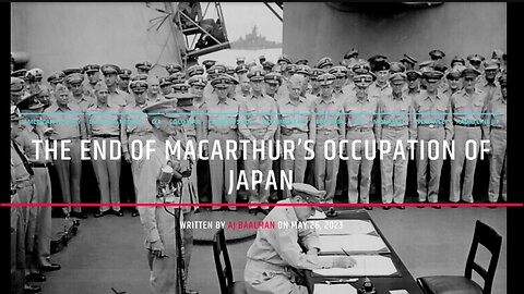 The End Of MacArthur's Occupation Of Japan