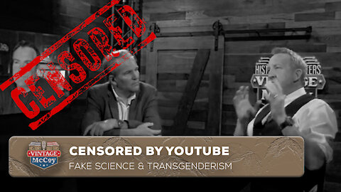CENSORED BY YOUTUBE - Fake Science & Transgenderism - We Will Not Be Silenced