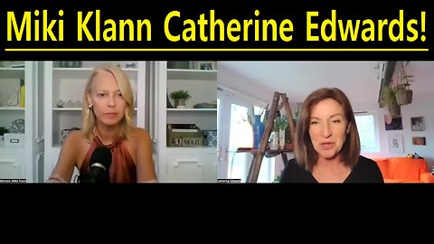 Miki Klann - Taking the Leap of Faith from 3D to 5D with Catherine Edwards!