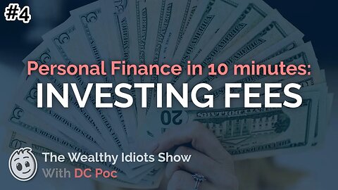 Investing Fees: The Hidden Cost Of Your Investments | Personal Finance In 10 Minutes