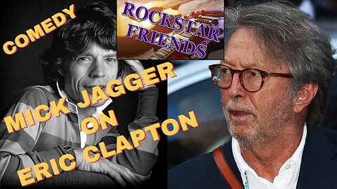 Mick Jagger on Eric Clapton Comedy Spoof