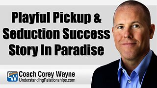 Playful Pickup & Seduction Success Story In Paradise