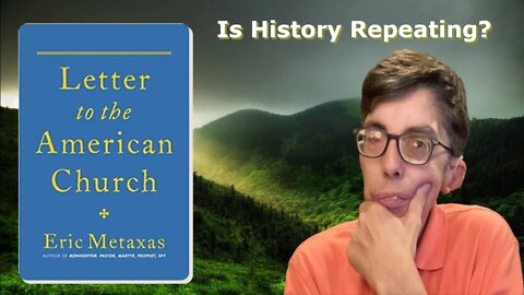Reaction to Letter to the American Church by Eric Metaxas