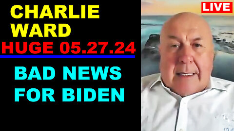 CHARLIE WARD SHOCKING NEWS 05/027/2024 🔴 BAD NEWS FOR BIDEN 🔴 BENJAMIN FULFORD