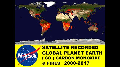 NASA SATELLITE RECORDED GLOBAL ( CO ) CARBON MONOXIDE & FIRES 2000-2017