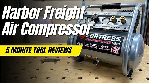 Fortress 4 gallon 200 PSI Air Compressor from Harbor Freight - Five Minute Tool Reviews.