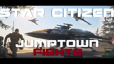 Jump town Fights - Star Citizen 3.19.1