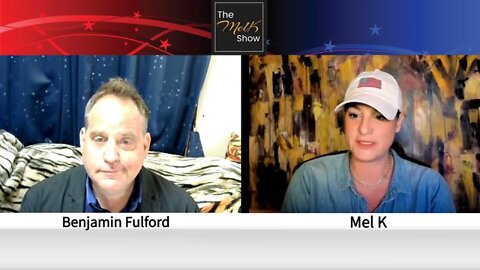 MEL K - ACCLAIMED JOURNALIST BENJAMIN FULFORD ON TODAYS GEOPOLITICAL MOVES & COUNTERMOVES