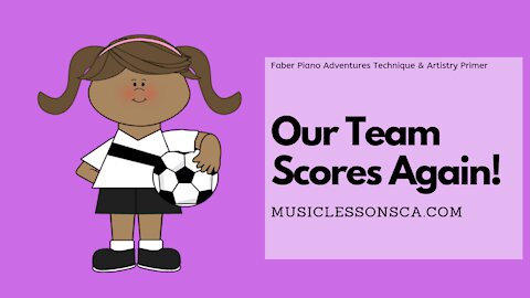 Piano Adventures Lesson: Technique & Artistry Primer - Our Team Scores Again