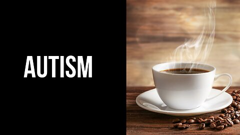 Autism - Coffee Talk