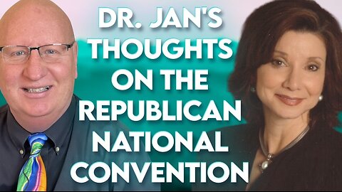 Dr. Jan Halper-Hayes Shares Her Thoughts On The 2024 RNC!