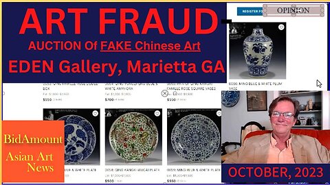 Art FRAUD, EDEN FIne Antiques Auction of MORE Chinese FAKES Oct. 19-20, OPINION