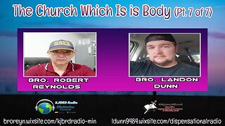The Church Which Is His Body (Pt. 7 Of 7)