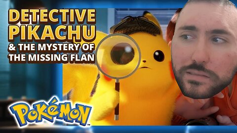 Detective Pikachu & the Mystery of the Missing Flan 🍮🔎 Reaction