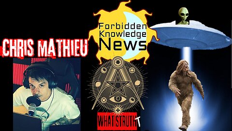 #163 Chris Mathieu | Forbidden Knowldedge Documentary