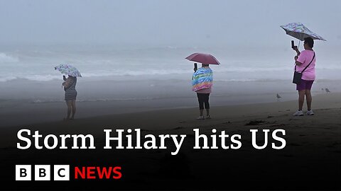 Tropical Storm Hilary hits California with state of emergency declared