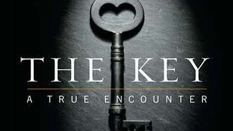 The Key : A True Encounter - pt.4