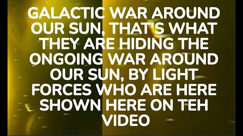 EVAC: GALACTIC WAR AROUND OUR SUN, THAT'S WHAT THEY ARE HIDING THE ONGOING WAR AROUND OUR SUN, BY LI