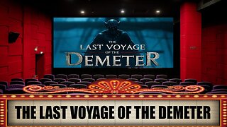 The Last Voyage Of The Demeter - Theater Review