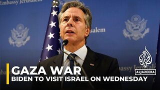 Biden to visit Israel on Wednesday; Blinken unveils Gaza humanitarian aid plan