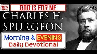 JUL 13 PM | GOD IS FOR ME | C H Spurgeon's Morning and Evening | Audio Devotional