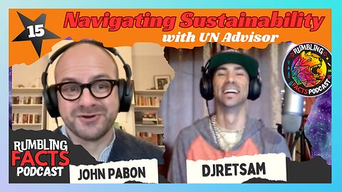 Navigating Sustainability with UN Advisor John Pabon EP15 Pt 1