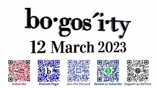 🎙️Bogosity Podcast for 12 March 2023