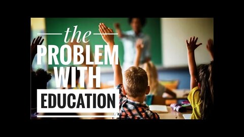 The Problem With Our Education [CLIP]