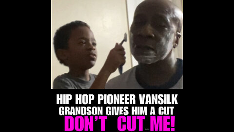 NIMH Ep #773 Hip Hop Pioneer VANSILK 9 years old grandson give him a shave!