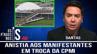 Querem anistiar os manifestantes em troca da CPMI [DANTAS]