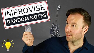 5 Amazing Benefits to Playing Random Notes (Every Improvising Guitarist Should Do This)