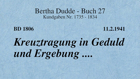 BD 1806 - KREUZTRAGUNG IN GEDULD UND ERGEBUNG ....