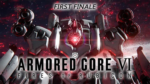 One of Many Ends | Armored Core VI: Fires of Rubicon (FIRST FINALE) [Old Mic]