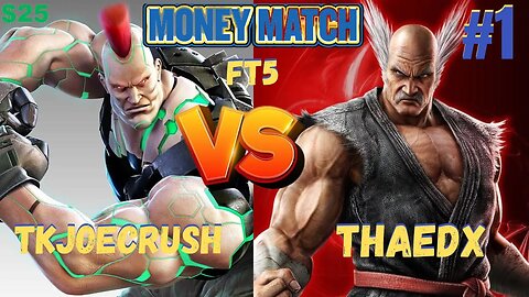 Tekken 7 PC Sunday Money Match Ft5 #1 JoeCrush vs Thaedx Part 2/2 #tekken7 #pcgaming