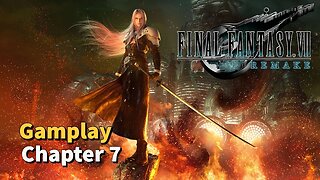 Final Fantasy VII Remake Gameplay | Chapter 7