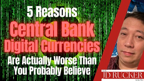 5 Reasons Central Bank Digital Currencies Are Actually Worse Than You Probably Realize