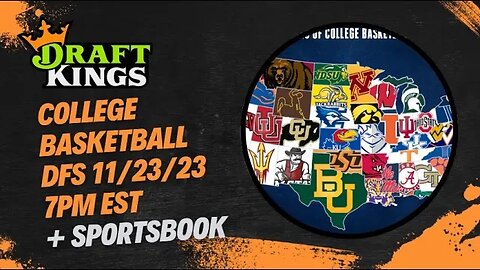 Dreams Top Picks COLLEGE BASKETBALL DFS 11/23/23 Daily Fantasy Sports Strategy DraftKings !!!