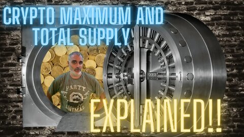 Crypto Maximum and total supply Explained