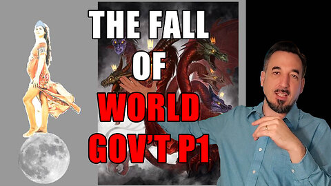 The Fall of World Government Part 1