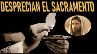 DESPRECIAN EL SACRAMENTO JESUCRISTO REY A DANIEL DE MARIA 1
