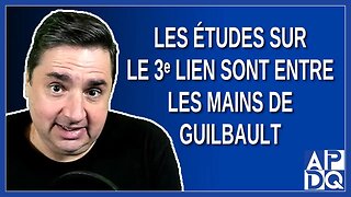 Les études sur le 3ᵉ lien sont entre les mains de Mme Geneviève Guilbault