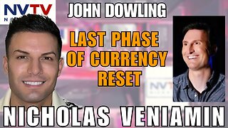 Jon Dowling on the Final Phase of Fiat Currency Reset with Nicholas Veniamin