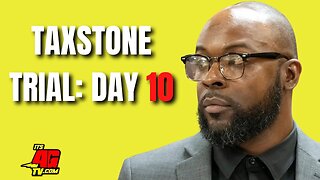 Taxstone Trial Day 10: Tax Tries to Bribe Witness