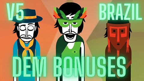 Dem Bonuses | Incredibox | Brazil Mix